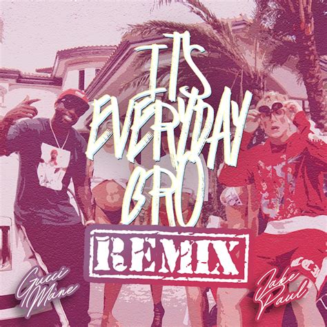 everyday bro remix gucci mane|it's everyday bro remix.